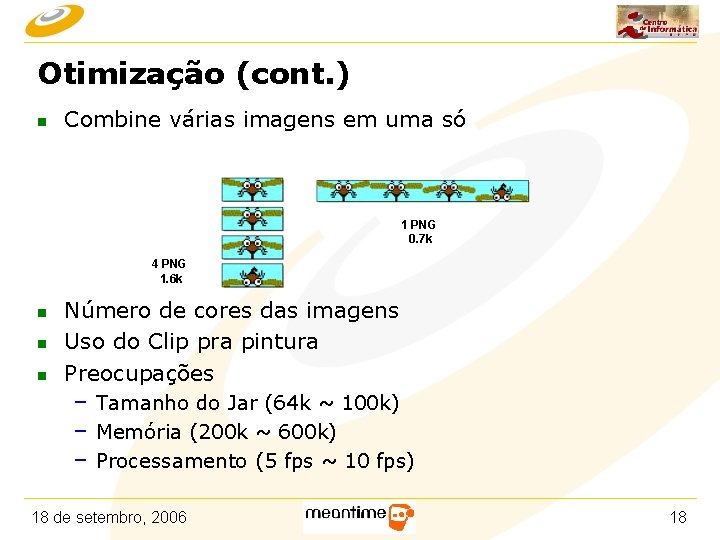 Otimização (cont. ) n Combine várias imagens em uma só 1 PNG 0. 7