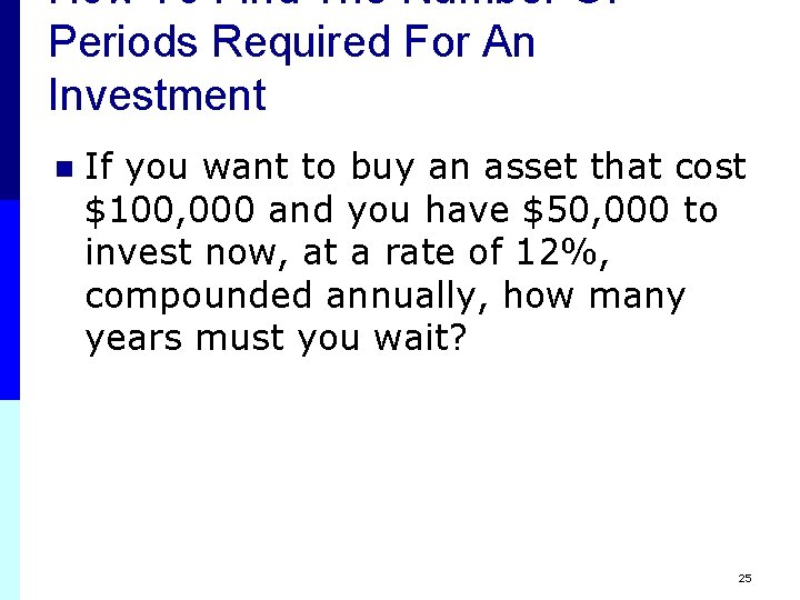 How To Find The Number Of Periods Required For An Investment n If you