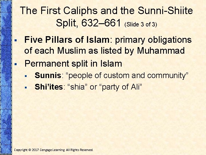 The First Caliphs and the Sunni-Shiite Split, 632– 661 (Slide 3 of 3) §