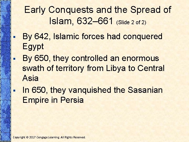 Early Conquests and the Spread of Islam, 632– 661 (Slide 2 of 2) §