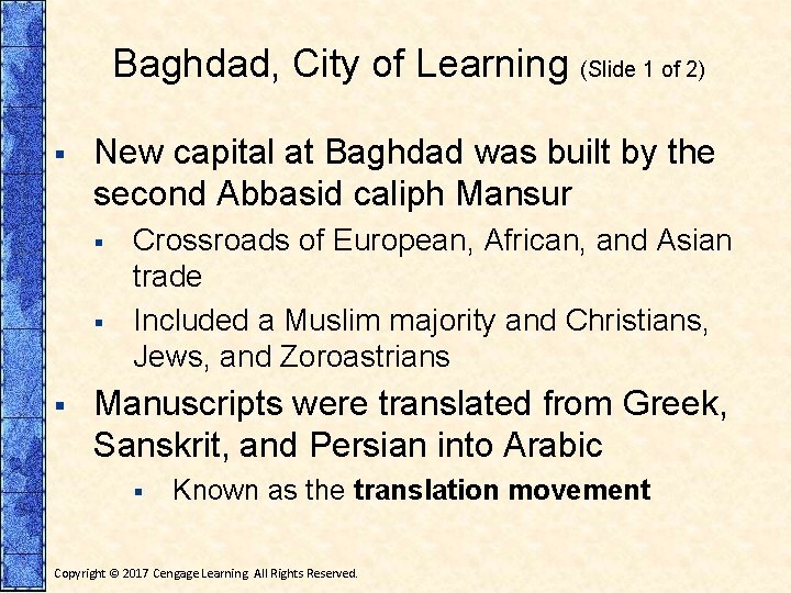 Baghdad, City of Learning (Slide 1 of 2) § New capital at Baghdad was