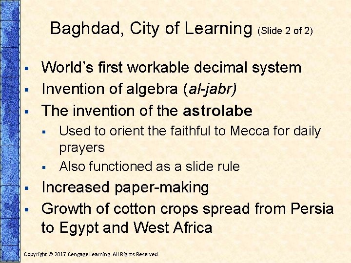 Baghdad, City of Learning (Slide 2 of 2) § § § World’s first workable