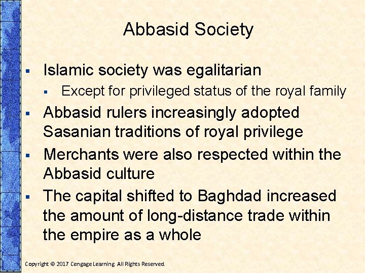 Abbasid Society § Islamic society was egalitarian § § Except for privileged status of