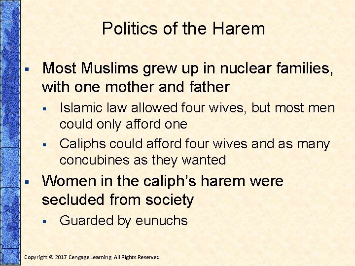 Politics of the Harem § Most Muslims grew up in nuclear families, with one