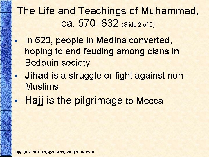 The Life and Teachings of Muhammad, ca. 570– 632 (Slide 2 of 2) §