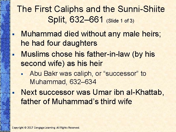 The First Caliphs and the Sunni-Shiite Split, 632– 661 (Slide 1 of 3) §