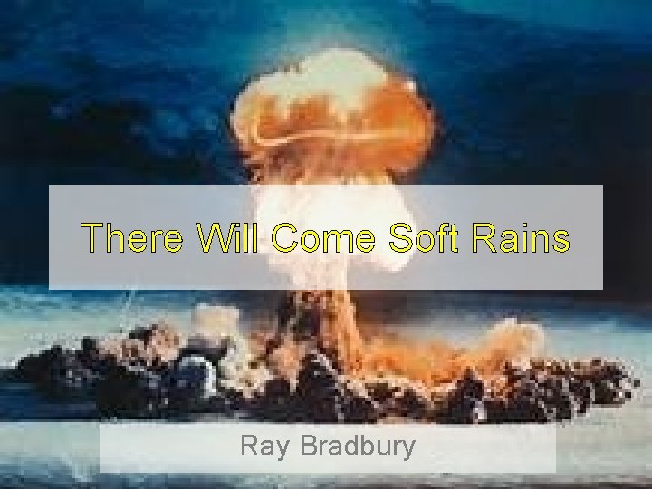 There Will Come Soft Rains Ray Bradbury 