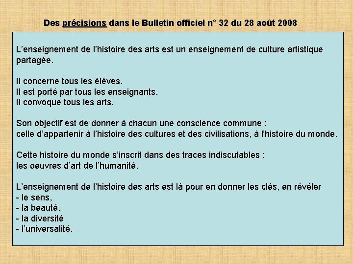 Des précisions dans le Bulletin officiel n° 32 du 28 août 2008 L’enseignement de Des précisions dans le Bulletin officiel n° 32 du 28 août 2008 L’enseignement de