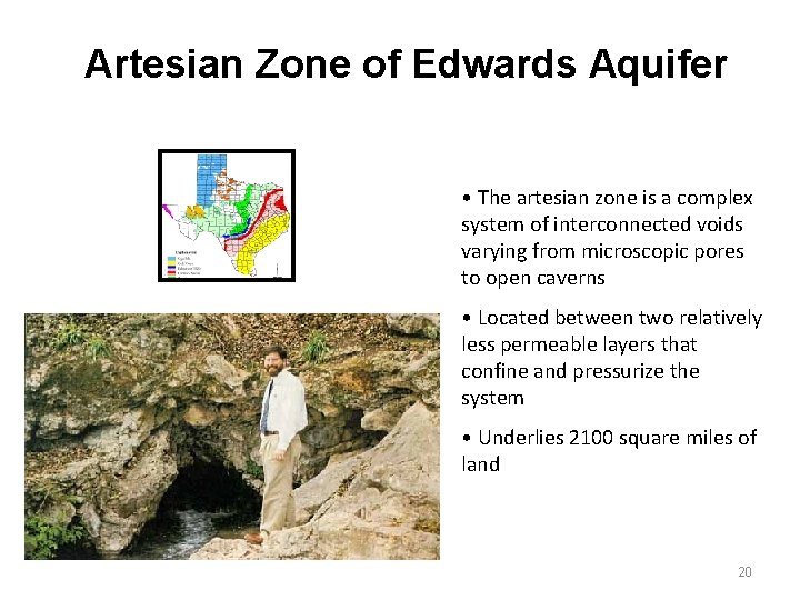 Artesian Zone of Edwards Aquifer • The artesian zone is a complex system of