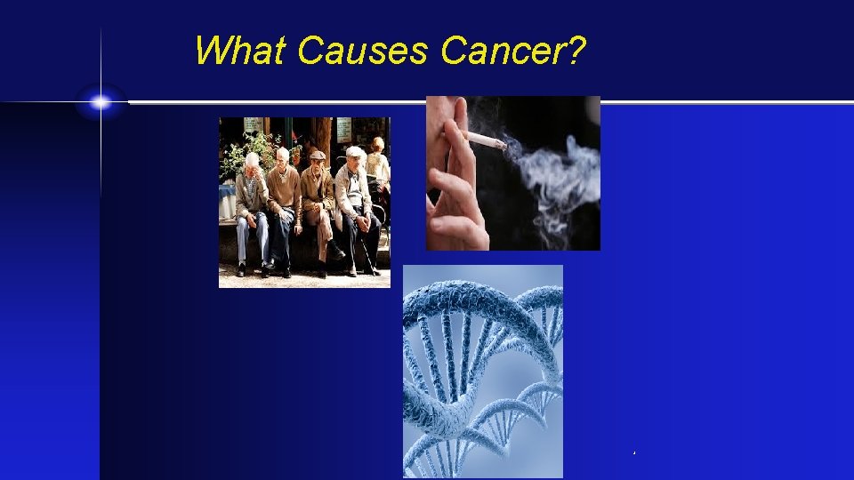What Causes Cancer? 2 