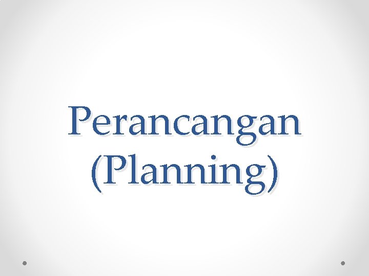 Perancangan (Planning) 