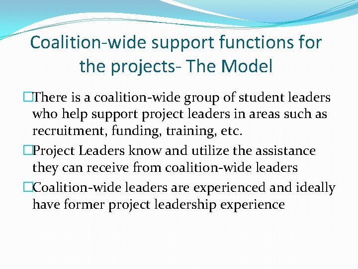 Coalition-wide support functions for the projects- The Model �There is a coalition-wide group of