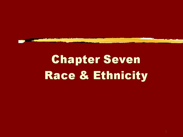 Seven Races Chapter Seven Race Ethnicity 1 Laying the Sociological