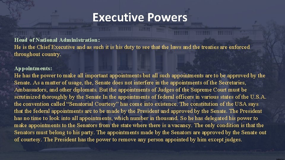 Executive Powers Head of National Administration: He is the Chief Executive and as such Executive Powers Head of National Administration: He is the Chief Executive and as such