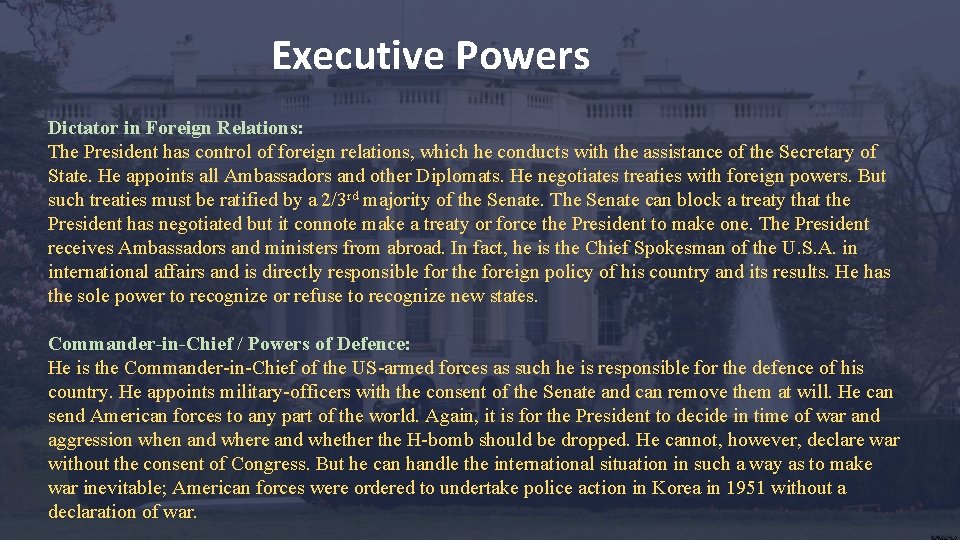 Executive Powers Dictator in Foreign Relations: The President has control of foreign relations, which Executive Powers Dictator in Foreign Relations: The President has control of foreign relations, which