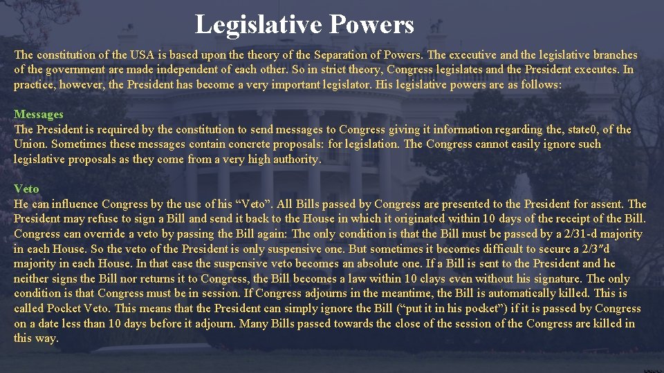 Legislative Powers The constitution of the USA is based upon theory of the Separation Legislative Powers The constitution of the USA is based upon theory of the Separation