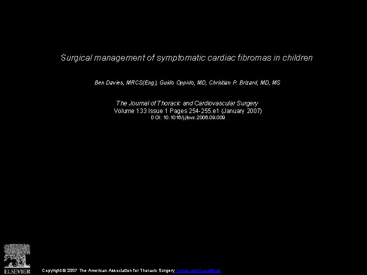 Surgical management of symptomatic cardiac fibromas in children Ben Davies, MRCS(Eng), Guido Oppido, MD,