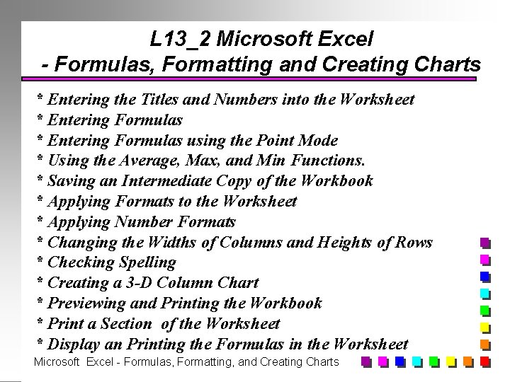 L 13_2 Microsoft Excel - Formulas, Formatting and Creating Charts * Entering the Titles