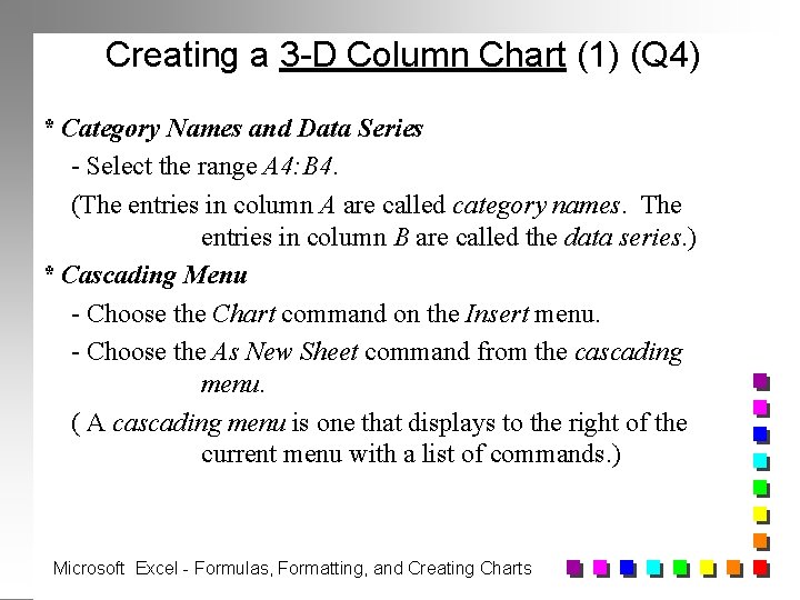 Creating a 3 -D Column Chart (1) (Q 4) * Category Names and Data