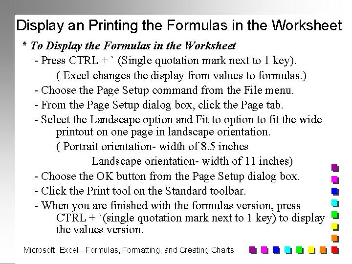 Display an Printing the Formulas in the Worksheet * To Display the Formulas in
