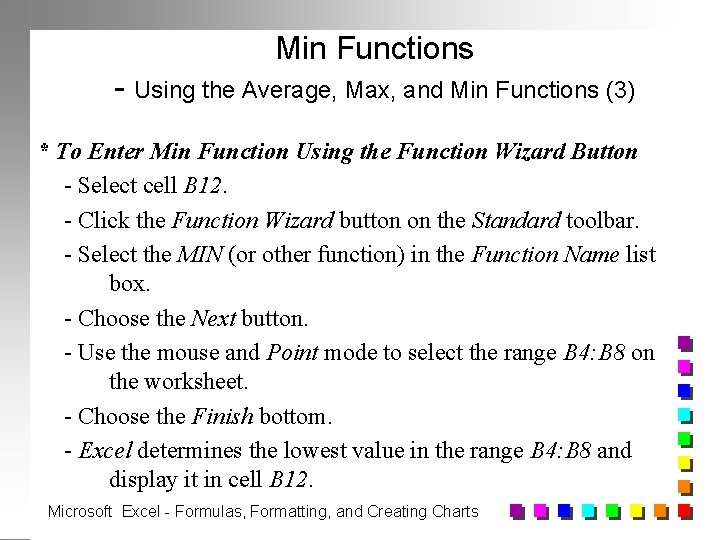 Min Functions - Using the Average, Max, and Min Functions (3) * To Enter