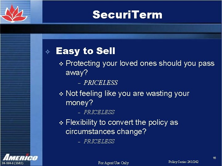 Securi. Term ² Easy to Sell v Protecting your loved ones should you pass