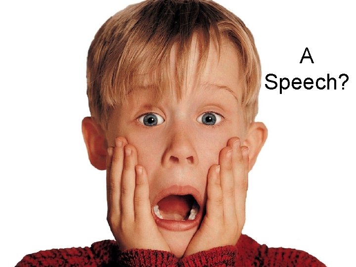 A Speech? 