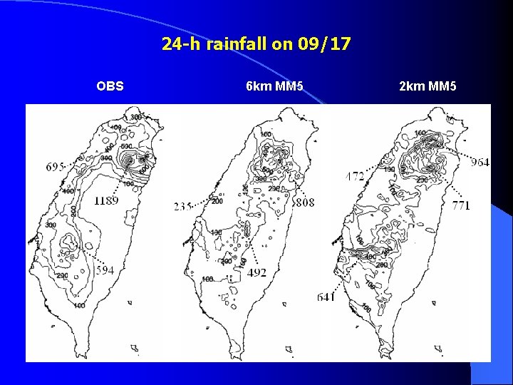 24 -h rainfall on 09/17 OBS 6 km MM 5 2 km MM 5