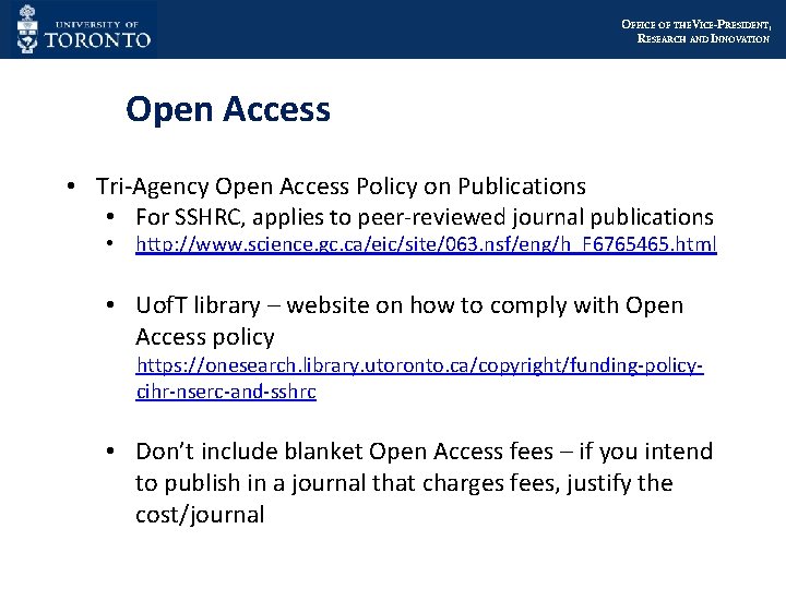 OFFICE OF THEVICE-PRESIDENT, RESEARCH AND INNOVATION Open Access • Tri-Agency Open Access Policy on