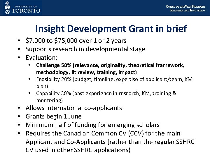 OFFICE OF THEVICE-PRESIDENT, RESEARCH AND INNOVATION Insight Development Grant in brief • $7, 000