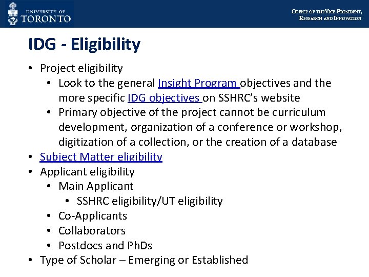 OFFICE OF THEVICE-PRESIDENT, RESEARCH AND INNOVATION IDG - Eligibility • Project eligibility • Look