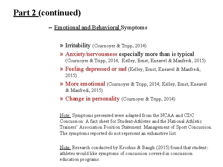 Part 2 (continued) – Emotional and Behavioral Symptoms » Irritability (Cournoyer & Tripp, 2014)