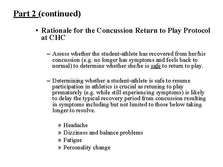 Part 2 (continued) • Rationale for the Concussion Return to Play Protocol at CHC