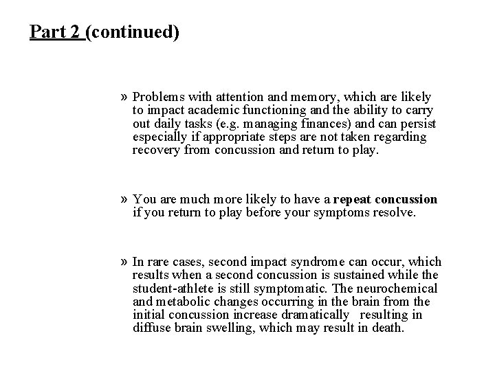 Part 2 (continued) » Problems with attention and memory, which are likely to impact