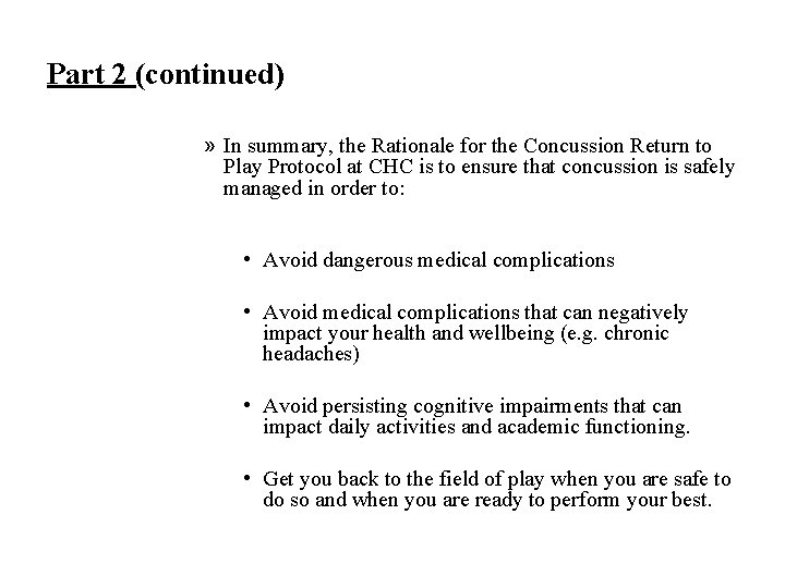 Part 2 (continued) » In summary, the Rationale for the Concussion Return to Play