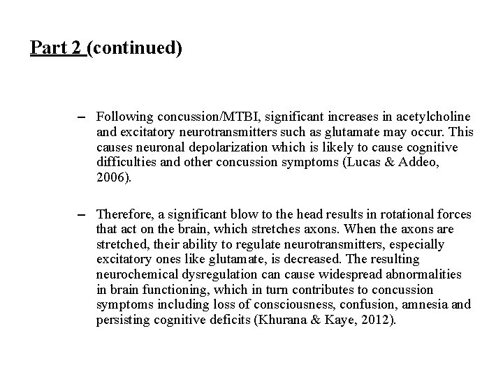 Part 2 (continued) – Following concussion/MTBI, significant increases in acetylcholine and excitatory neurotransmitters such