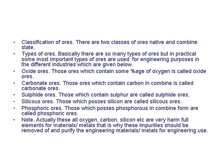  • • Classification of ores. There are two classes of ores native and