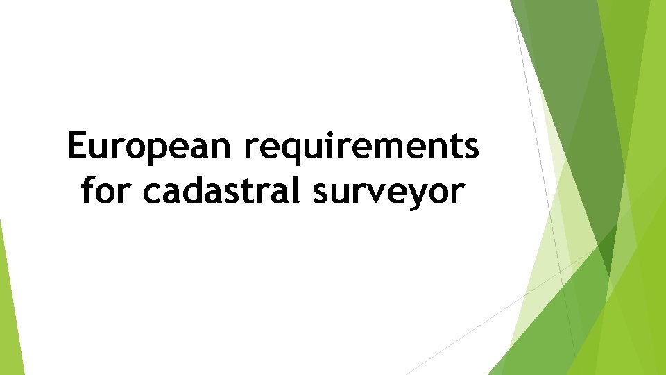 European requirements for cadastral surveyor 