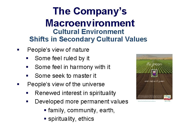 The Company’s Macroenvironment Cultural Environment Shifts in Secondary Cultural Values § § People’s view