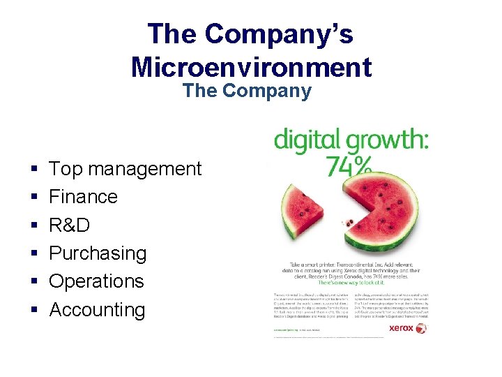 The Company’s Microenvironment The Company § § § Top management Finance R&D Purchasing Operations