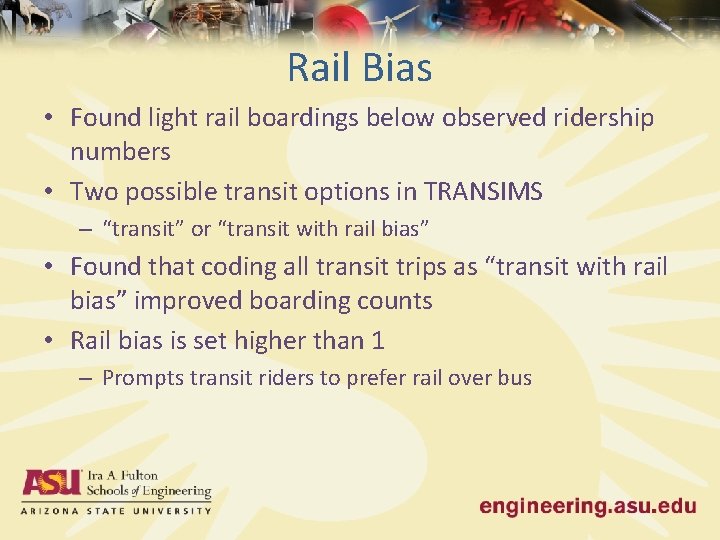 Rail Bias • Found light rail boardings below observed ridership numbers • Two possible