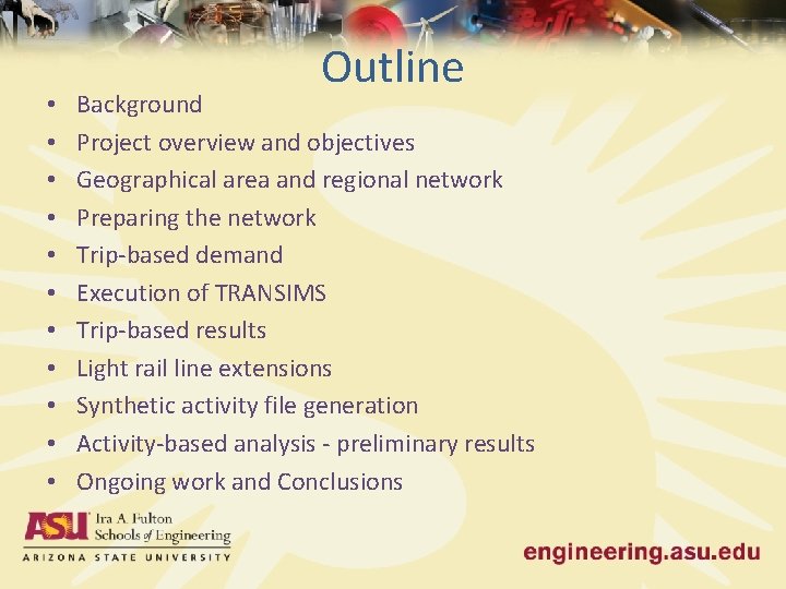  • • • Outline Background Project overview and objectives Geographical area and regional