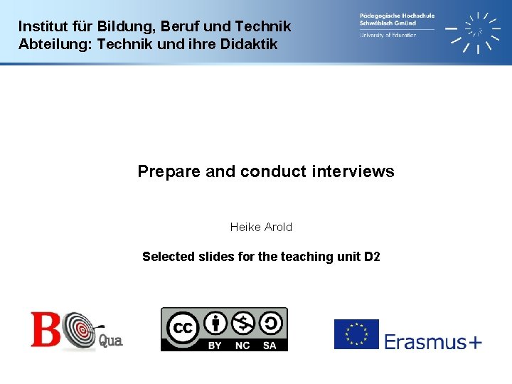 Institut für Bildung, Beruf und Technik Abteilung: Technik und ihre Didaktik Prepare and conduct