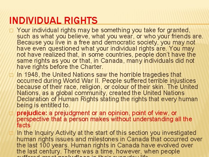 INDIVIDUAL RIGHTS � � Your individual rights may be something you take for granted,