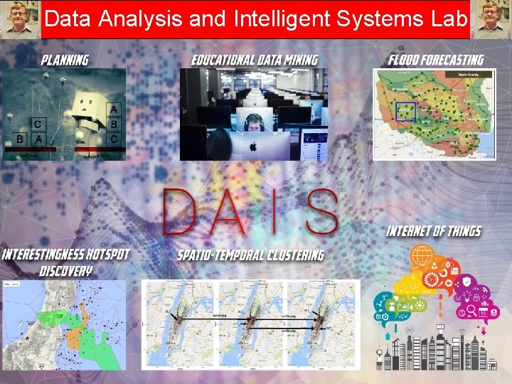 Data Analysis and Intelligent Systems Lab Its research is focusing on: 1. Spatial Data