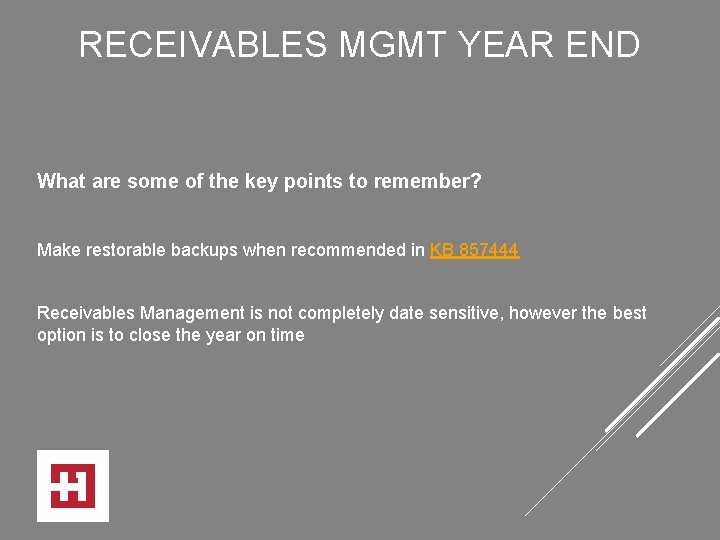 RECEIVABLES MGMT YEAR END What are some of the key points to remember? Make