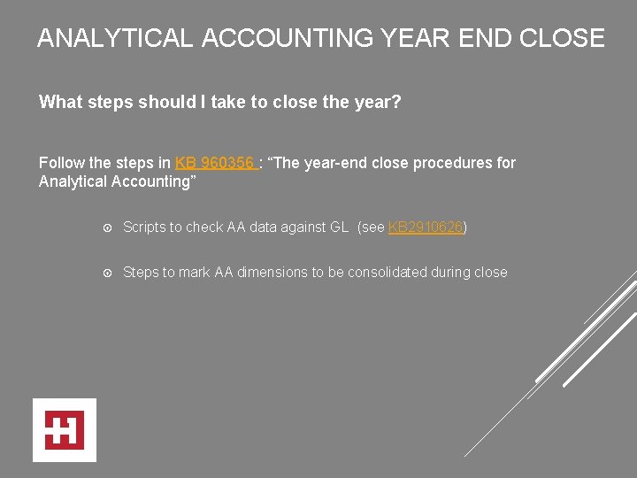 ANALYTICAL ACCOUNTING YEAR END CLOSE What steps should I take to close the year?