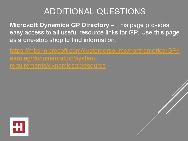 ADDITIONAL QUESTIONS Microsoft Dynamics GP Directory – This page provides easy access to all