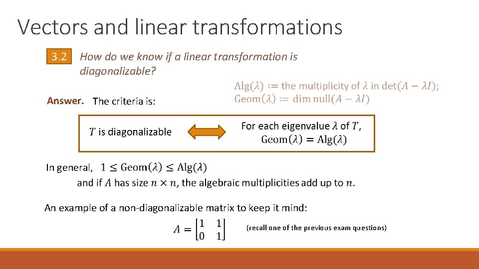 Vectors and linear transformations 3. 2 How do we know if a linear transformation
