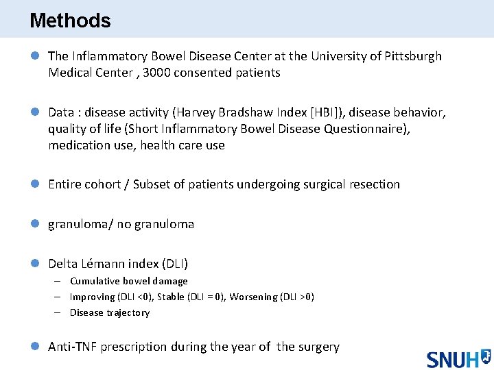 Methods l The Inflammatory Bowel Disease Center at the University of Pittsburgh Medical Center